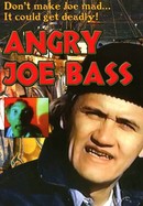 Angry Joe Bass poster image