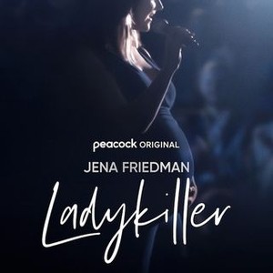 Jena Friedman: Ladykiller - Rotten Tomatoes