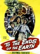 To the Ends of the Earth