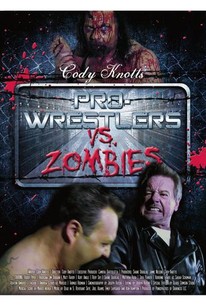 Pro Wrestlers vs Zombies | Rotten Tomatoes