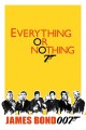 Everything or Nothing: The Untold Story of 007