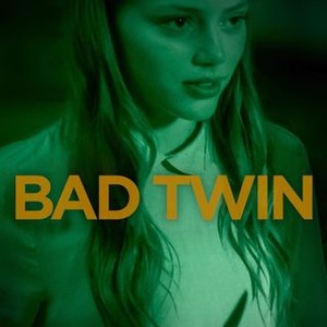 Bad Twin - Rotten Tomatoes