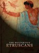 The Mysterious Etruscans