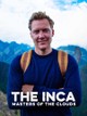 The Inca: Masters of the Clouds