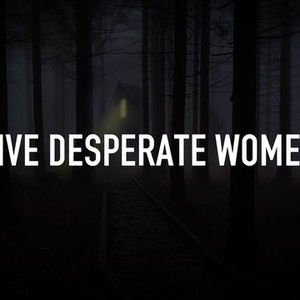 Five Desperate Women - Rotten Tomatoes