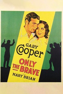 Only the Brave (1930) | Rotten Tomatoes