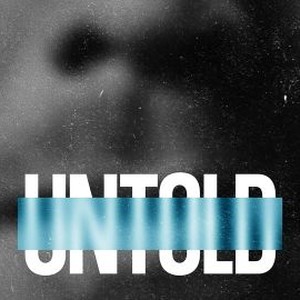 Untold - Rotten Tomatoes