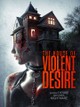 The House of Violent Desire