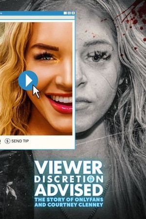 Viewer Discretion Advised: The Story of OnlyFans and Courtney Clenney poster