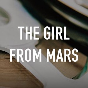 The Girl From Mars photo 3