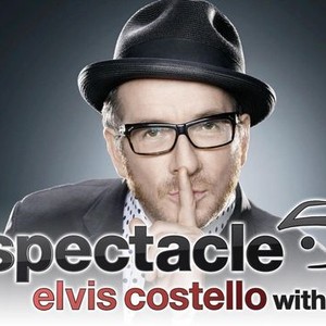 Spectacle: Elvis Costello With: Season 2, Episode 5 - Rotten Tomatoes