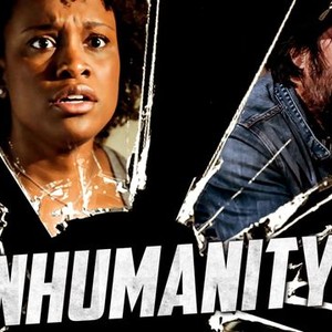 Inhumanity - Rotten Tomatoes