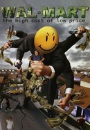 Wal-Mart: The High Cost of Low Price poster image