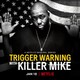 Trigger Warning With Killer Mike