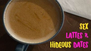Sex, Lattes & Hideous Dates | Rotten Tomatoes