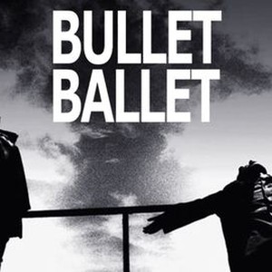 Indicações de filmes fodas Bullet Ballet ( 1998 ) Crime Sinopse: Um homem  vê sua vida mudar para