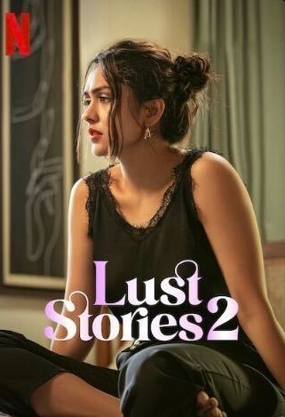 Devayani Sex - Lust Stories 2 - Rotten Tomatoes