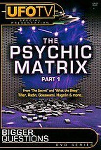 Bigger Questions? The Psychic Matrix