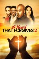 A Heart That Forgives 2