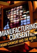Manufacturing Consent: Noam Chomsky and the Media poster image