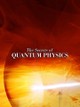 The Secrets of Quantum Physics