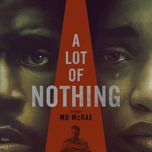 A Lot of Nothing - Rotten Tomatoes