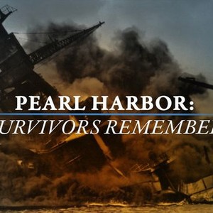 Pearl Harbor: Survivors Remember - Rotten Tomatoes