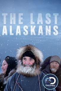 The Last Alaskans: Season 4, Episode 11 | Rotten Tomatoes