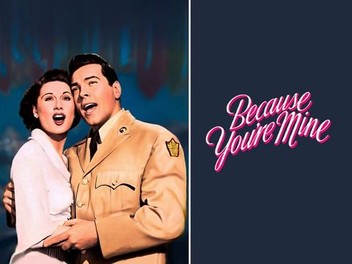 Because You're Mine | Rotten Tomatoes