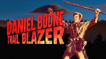 Daniel Boone, Trail Blazer | Rotten Tomatoes