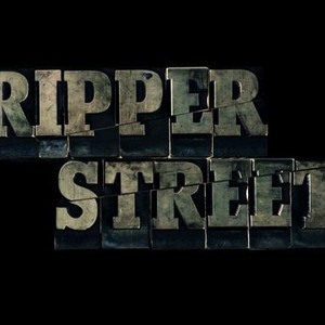 Ripper Street - Rotten Tomatoes