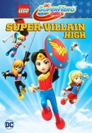 LEGO DC Super Hero Girls: Super-Villain High poster image