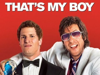 That's My Boy (2012) | Rotten Tomatoes