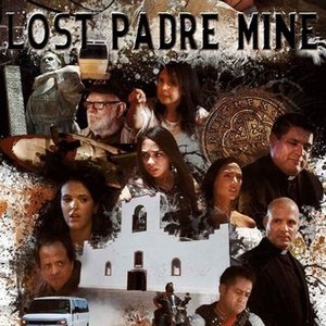 Lost Padre Mine - Rotten Tomatoes