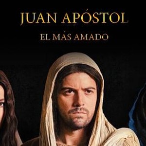 Juan Apóstol, el más amado - Rotten Tomatoes