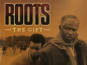 Roots: The Gift | Rotten Tomatoes
