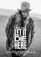 Linda Perry: Let It Die Here