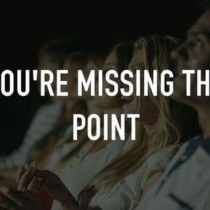 You're Missing the Point photo 5