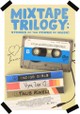 Mixtape Trilogy: Stories of the Power of Music