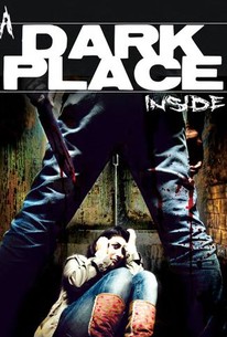 A Dark Place Inside (2014) - Rotten Tomatoes