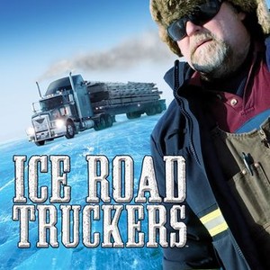 Ice Road Truckers - Rotten Tomatoes