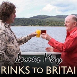 James May Drinks to Britain: Season 1, Episode 1 - Rotten Tomatoes