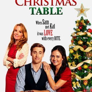 Love At The Christmas Table (2012) - Rotten Tomatoes