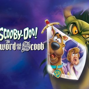 Scooby-Doo! The Sword and the Scoob - Rotten Tomatoes