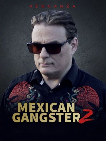 Mexican Gangster 2: Venganza | Rotten Tomatoes