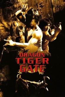 Dragon Tiger Gate | Rotten Tomatoes