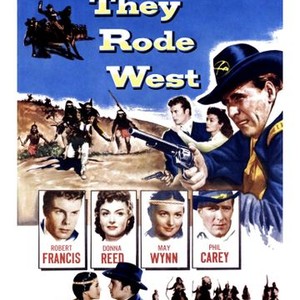 They Rode West - Rotten Tomatoes