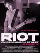 Riot on Redchurch Street: The Director's Cut