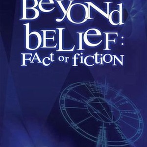Beyond Belief: Fact or Fiction?: Season 2, Episode 7 - Rotten Tomatoes