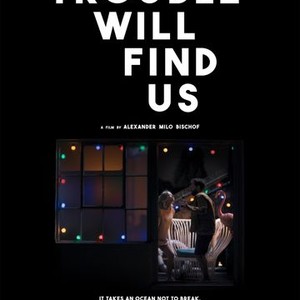 Trouble Will Find Us (2020) photo 8
